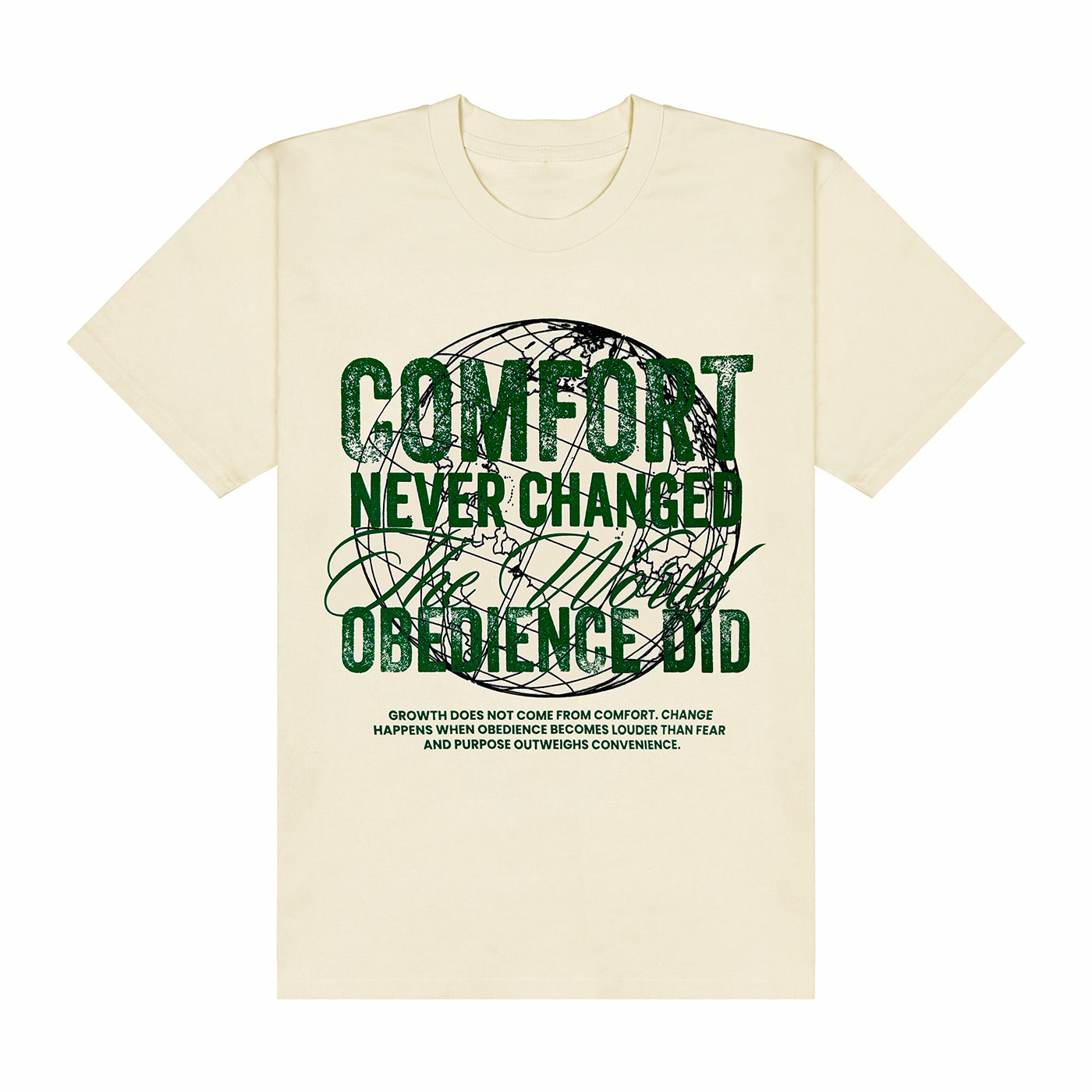 Comfort Never Changed The World Cream Tee