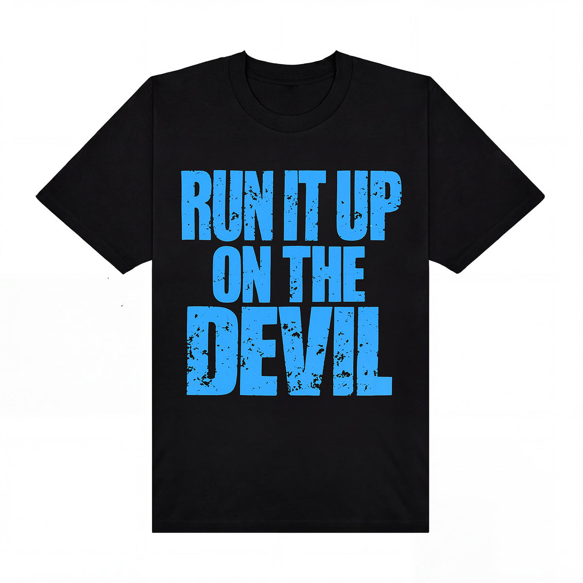 Run It Up On The Devil Black Tee